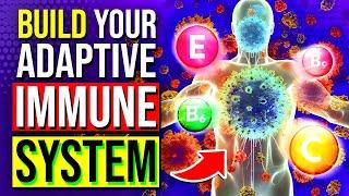 11 KEY Nutrients To Build An ADAPTIVE Immune System In Your Body!