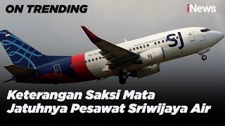 Keterangan Saksi  Insiden Jatuhnya Pesawat Sriwijaya Air SJ 182 di Pulau Laki - iNews Malam 09/01