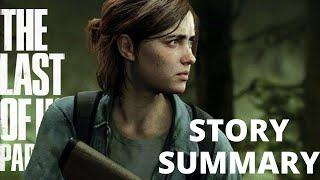 The Last of Us Part 2 Full Story Summary (TLOU2)