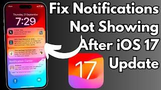 Fix Notifications Not Showing Up on iPhone After iOS 17 Update