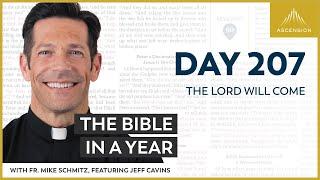 Day 207: The Lord Will Come — The Bible in a Year (with Fr. Mike Schmitz)