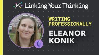 How to turn your notes into published articles and books using the Obsidian app with Eleanor Konik