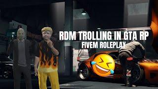 Funny RDM Trolling GTA RP Servers (FiveM Roleplay)