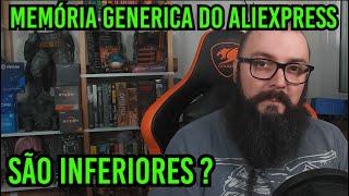 Memória Genérica do Aliexpress São Inferiores ?