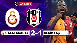 Galatasaray 2-1 Beşiktaş / Süper Lig Canlı Yayın