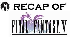 The ULTIMATE Recap of Final Fantasy V (RECAPitation) #ffv #ff5