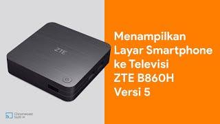 Cara Screen Mirroring dari HP ke STB Android TV Box B860H V5