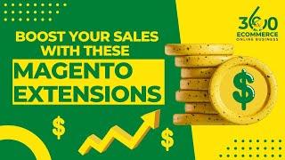 Best Magento Extensions to Boost Sales in 2022