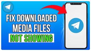 How To Fix Missing Downloaded Media Files on Telegram | Telegram Downloaded Files Not Showing (2024)