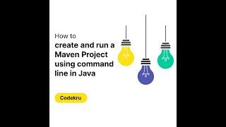 How to create and run a maven project using command line  || Java & Maven