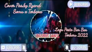 Lagu_Party_Bar_Bar_Terbaru 2022 Babdar_Pas,By_Ryand_Semu x Studio 5 official