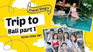 Michelle Vlog - Jalan-Jalan ke Bali bareng Rachel, Grace dan Kitty..!!! Reuni peridolan?? ( PART I )