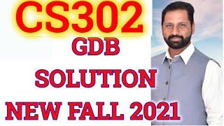 CS302  GDB 1 Solution Fall 2021 By Abid Farooq Bhutta