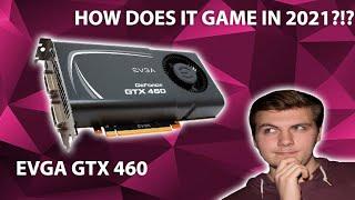 Can The GTX 460 Still Game In 2021 - 8 Games Benchmarked