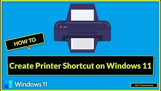 How to Create a Printer Shortcut on Windows 11 Desktop