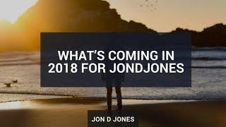 JonDJones 2018 My New Years Resolution Edition