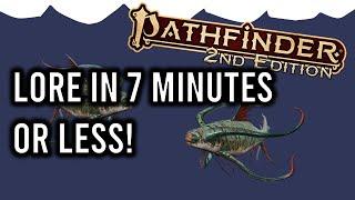 Pathfinder 2e Lore in 7 Minutes or Less