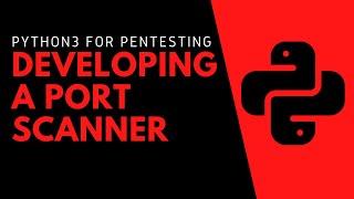 Python3 For Pentesting - Developing A Port Scanner