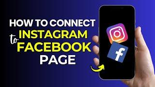 How To Connect Instagram To Facebook Page | 2024