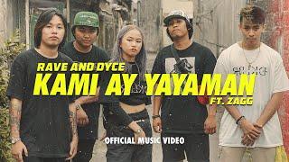 Rave & Dyce - Kami Ay Yayaman feat. Zagg (Official Music Video)