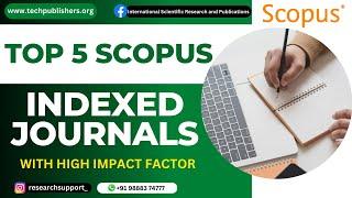 Top 5 scopus indexed journal with high impact factor#scopusindexedjournals