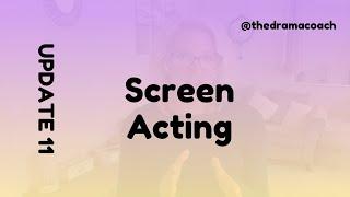 Journey into Screen Acting - Part 11