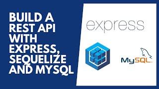 Building a REST API With ExPressJS, Sequelize And MySQL