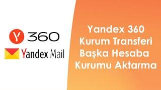 Yandex 360 Kurum Transferi