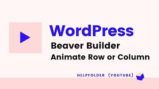 WordPress Beaver Builder - How to Animate Row or Column