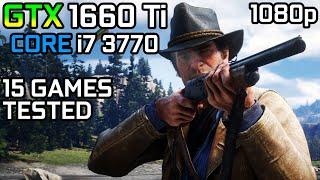 GTX 1660 Ti Test in 15 Games | Core i7-3770 | 1080p in 2020