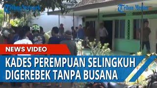 Viral Kades Perempuan Selingkuh di Rumah Tetangga, Digerebek Suami Tanpa Busana dengan Pria Lain