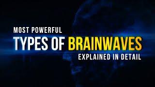 Most Powerful TYPES OF BRAIN WAVES Explained | Epsilon Waves | Lambda Waves #MF151