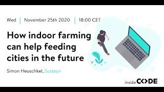 insideCODE: How indoor farming can help feeding cities in the future