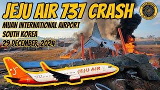 JEJU Air 737-800 Crash Muan, South Korea 29 Dec 2024