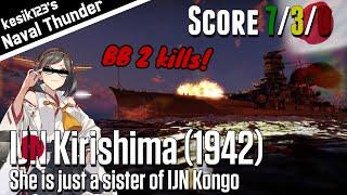 [War Thunder Naval] Just a sister of IJN Kongo｜IJN Kirishima (1942) : Kongo Class Battleship｜2K QHD