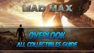 Mad Max | Overlook Camp All Collectibles Guide (Insignia/Scrap/Oil Well Parts)