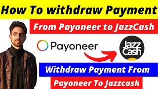 How to Withdraw Payment From Payoneer to JazzCash - Link Payoneer with JazzCash