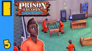 Prisoner Playtime | Prison Tycoon: Under New Management - Part 5 - Early Access