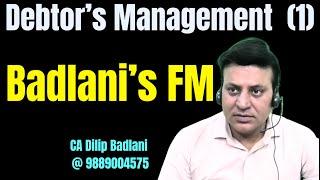 FM: Debtors Management I Lecture 1 I CA Dilip Badlani