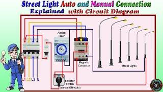 Street Light Auto and Manual Connection / Street light Wiring / Explained with Circuit Diagram