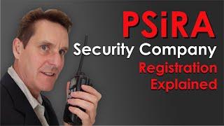 PSIRA Security Company Registration - (Private Security Industry Regulatory Authority)