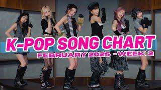 (TOP 100) K-POP SONG CHART | FEBRUARY 2025 (WEEK 2)