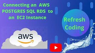 Connecting an  AWS  POSTGRES SQL RDS  to an  EC2 Instance