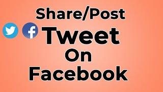 how to share tweets of twitter on Facebook 2021 | how to post tweet on Facebook 2021 | F HOQUE |