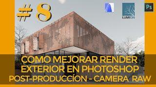 COMO MEJORAR RENDER EXTERIOR EN PHOTOSHOP - POSTPRODUCCIÓN FILTRO CAMERA RAW  # 8