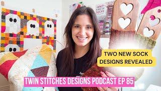 Knitting Podcast Episode 85 | Two Brand new Sock Knitting Designs are revealed 