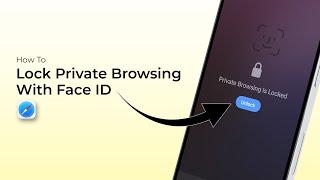 How to Lock Private Browsing in Safari with Face ID?