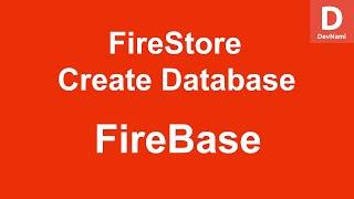 Firebase - How to Create Cloud Firestore Database