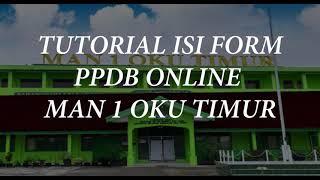 TUTORIAL PENDAFTARAN PPDB ONLINE 2021 MAN 1 OKU TIMUR