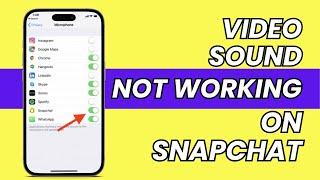 Fix: Snapchat Video Sound Not Working 2023 (100% WORKING)